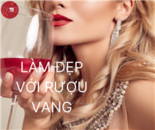 Bí quyết làm đẹp với rượu vang