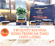 5 bí quyết khi mua đông trùng hạ thảo chất lượng
